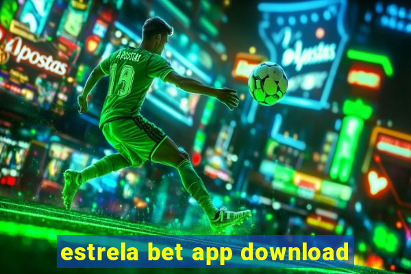 estrela bet app download